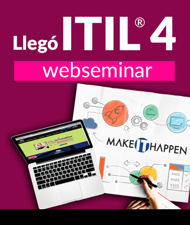 Web Seminar: Llegó ITIL ® 4
