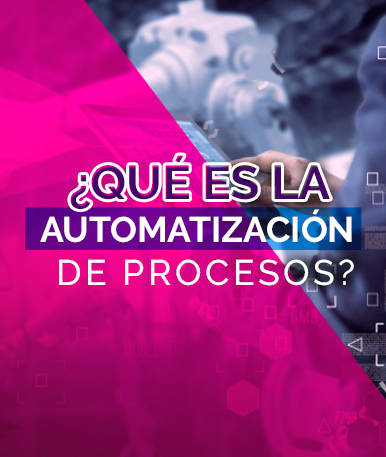 ¿Qué es la Automatización de Procesos?